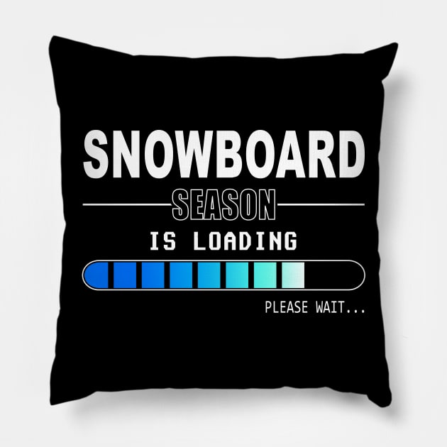 Snowboard Season is Loading Pillow by Stoney09