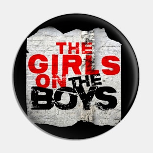 The Girls on The Boys Pin