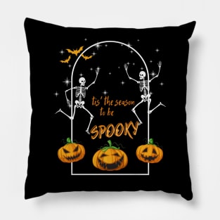 Dancing Skeletons Tis the Season to Be Spooky Pillow