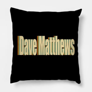 Dave Matthews Pillow