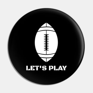 Let's play American football Pin