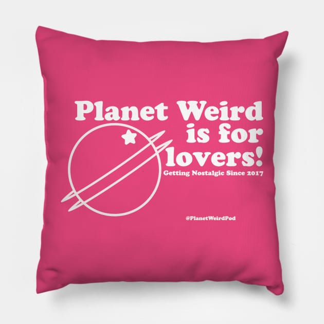 For Lovers Pillow by PlanetWeirdPod