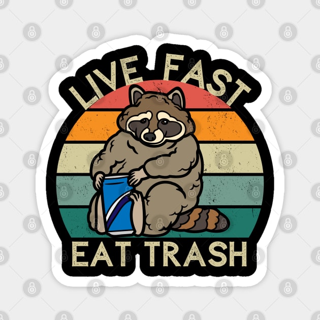 Live Fast Eat Trash | Raccoon Design Magnet by leo-jess