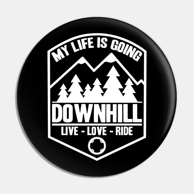 Downhill Mountainbike MTB Mountainbiker Gift Quote Pin by Kuehni