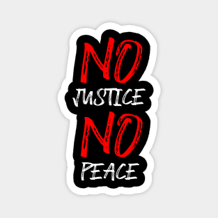 No Justice No Peace Magnet
