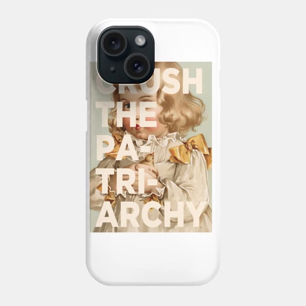 Crush the Patriarchy Phone Case by PaperKindness