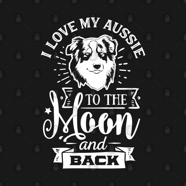 I Love my Aussie to the Moon and Back Ver. 2 by Bowtique Knick & Knacks