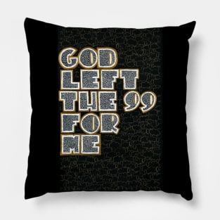 The good shepherd - God left the 99 for me Pillow