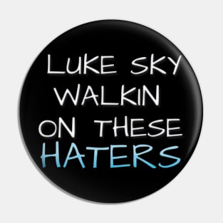 These Haters Pin