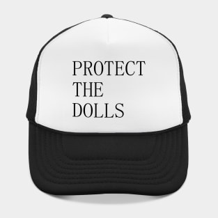 Protect the Dolls – Empowerment Has Never Looked This Bold Hat