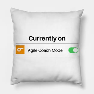 Agile Coach Mode On Pillow