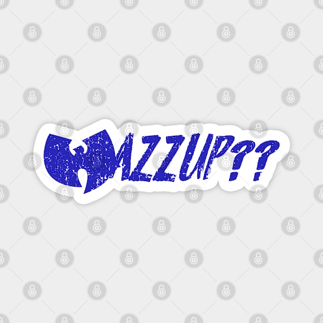 wazzup wutang blue Magnet by MAGE