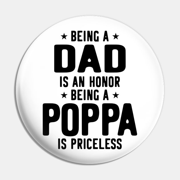 Being A Dad Is An Honor Being A Poppa Is Priceless Pin by cidolopez