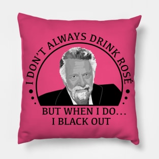 stay thirsty my friends - rose Pillow