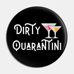 Dirty Quarantini Martine Quarantine Day Drinking Shirt Hoodie Sweatshirt Mask Pin