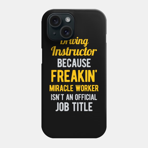 Driving Instructor Funny Phone Case by Crea8Expressions