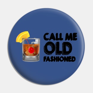 call me old fashioned  2 Pin