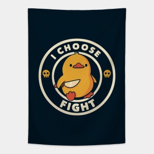 I Choose Fight Funny Duck by Tobe Fonseca Tapestry