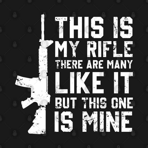 this is my rifle there are many like it but this one is mine by Sassy The Line Art