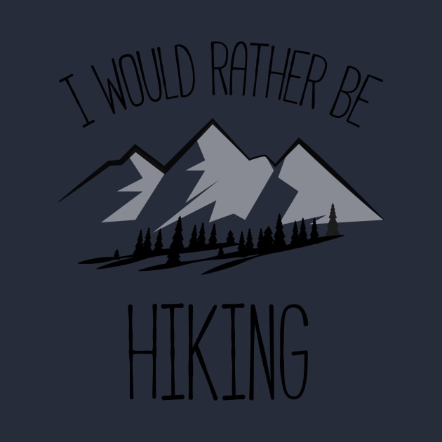 I would rather be hiking by MamaHawk