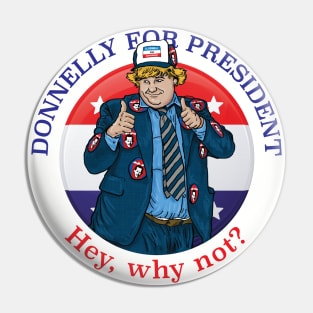 Donnelly For President Pin