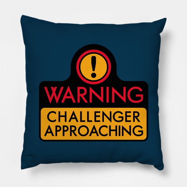 WARNING - CHALLENGER APPROACHING (The Original) Pillow by DCLawrenceUK