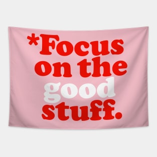 Focus On The Good Stuff Tapestry