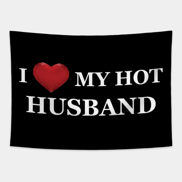 Wife - I love my hot husband Tapestry by KC Happy Shop