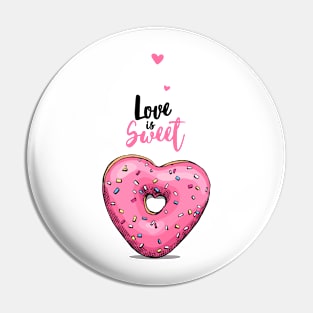 Love is Sweet valentine's day Pin