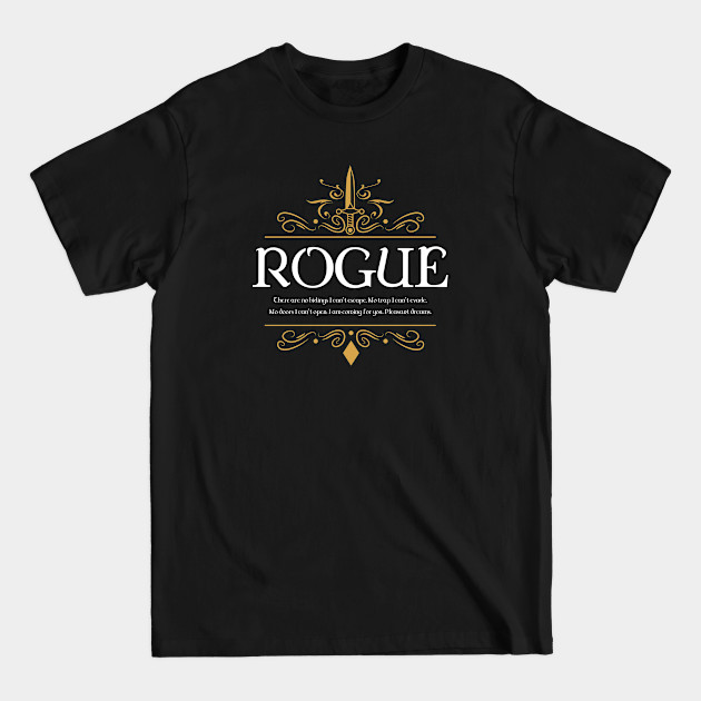 RPG Rogue Rogues WoW Dungeons Crawler and Dragons Slayer - Dungeons And Dragons - T-Shirt