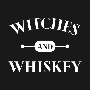 Witches and Whiskey T-Shirt