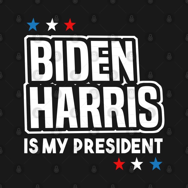 Biden Harris is my President 2020 by dnlribeiro88