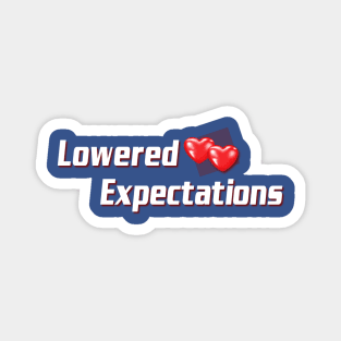 Lowered Expectations Magnet