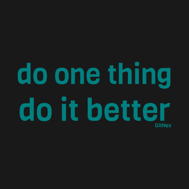 Do one thing, Do it better - Turquoise by GitNex