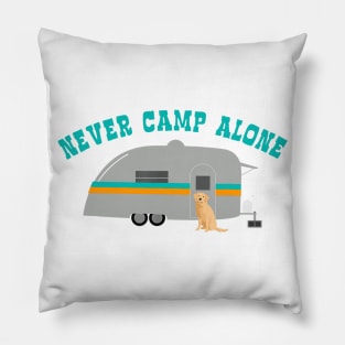 Never Camp Alone With Golden Retriever Pillow