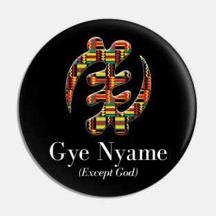 Gye Nyame (Except God) Pin