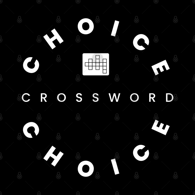 Choice Crossword T-shirt by Harryvm