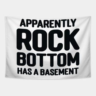 Apparently Rock Bottom Has A Basement Tapestry