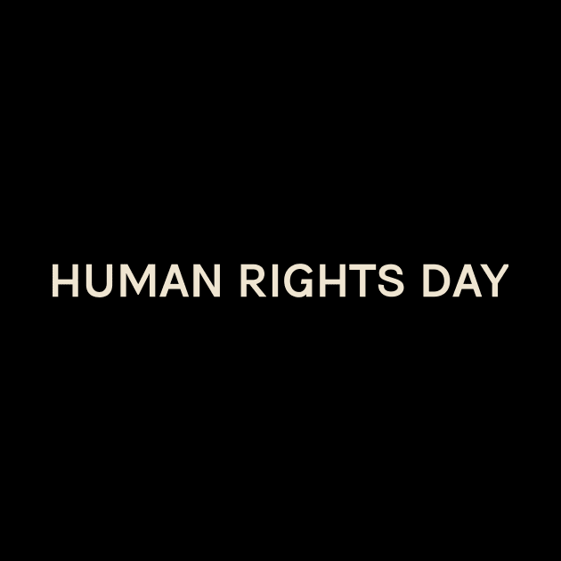 Human Rights Day On This Day Perfect Day by TV Dinners