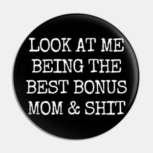 Look at me being the best bonus mom & shit Pin