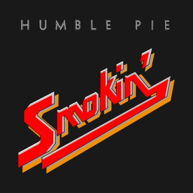 Humble Pie Smokin’ by szymkowski