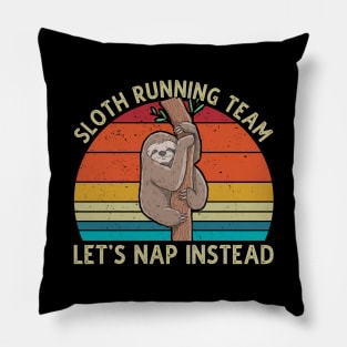 Sloth Running Team Let's Nap Instead Pillow