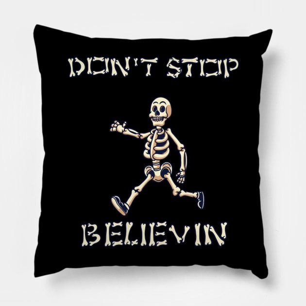 Don't Stop Believin' Pillow by margueritesauvages