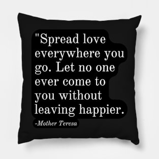 Inspirational Phrase -Mother Teresa Pillow