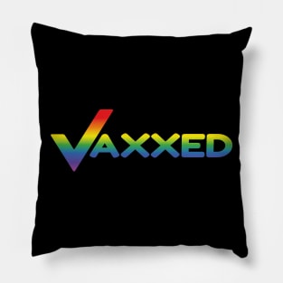 Vaxxed (rainbow effect) Pillow