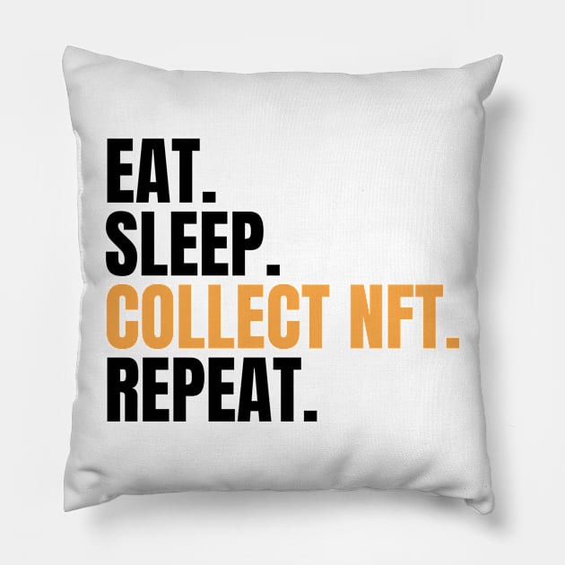 Eat Sleep Collect Nft Repeat Pillow by Dynamic Design