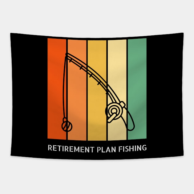 Retirement Plan Fishing Funny Fishing Tapestry by Yourex