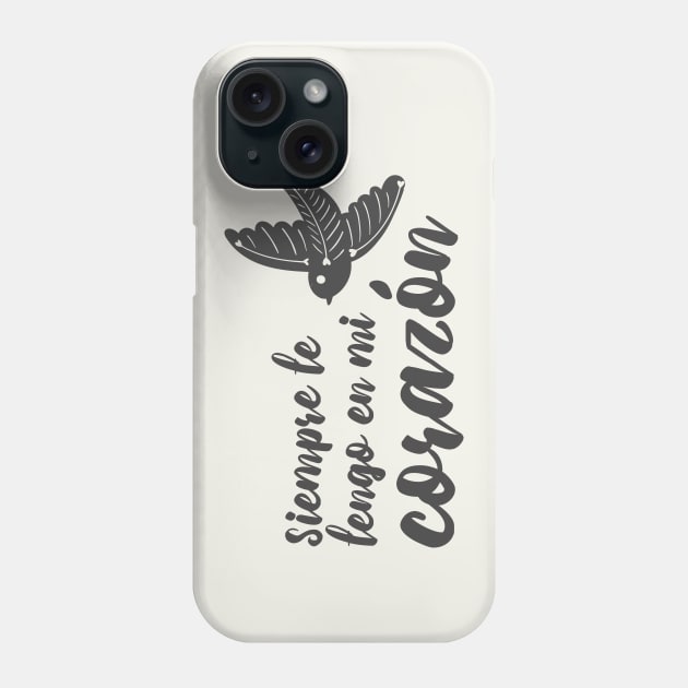 Siempre te tengo en mi corazon - always in my heart Phone Case by verde