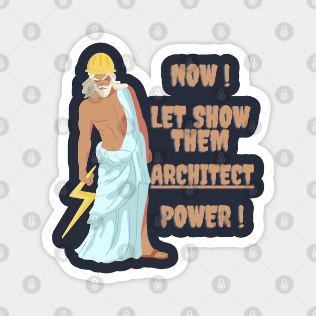 ARCHITECTURE EXPERT IS HERE, SO RELAX !! ARCHITECT PROWER IS HERE. GOD OF ARCHITECTURE LOL Magnet by MORBEN