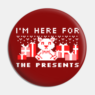 I'm here for the presents Pin